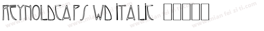 ReynoldCaps Wd Italic字体转换